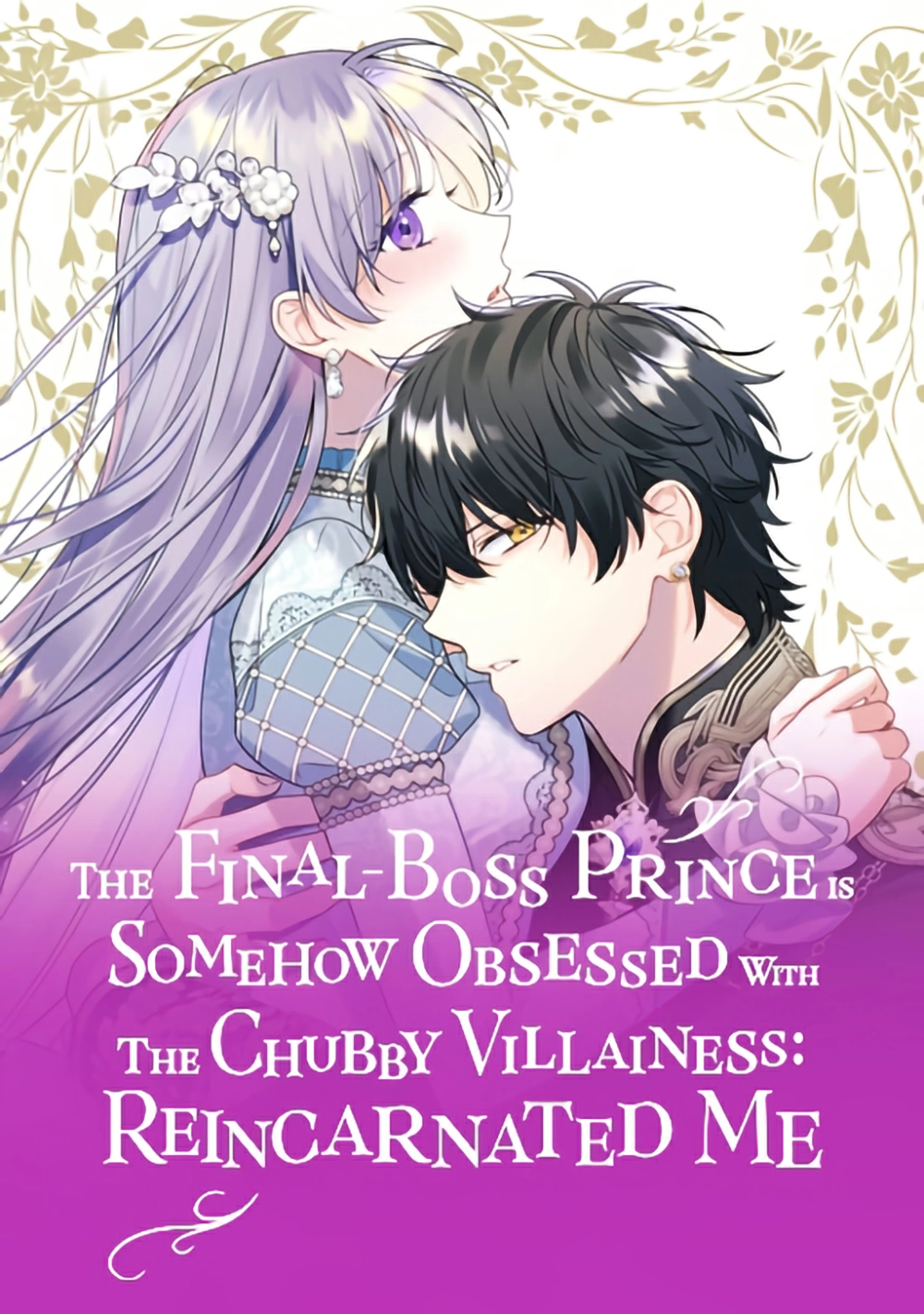 The Final-Boss Prince is Somehow Obsessed with the Chubby Villainess: Reincarnated Me Cover