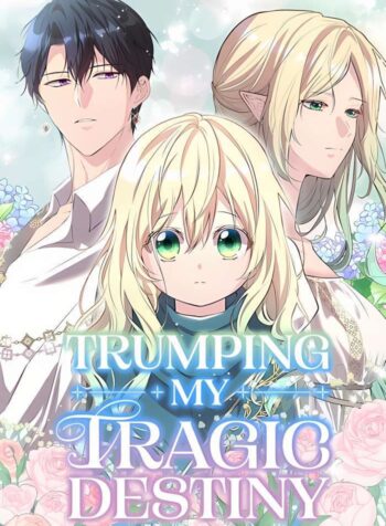 Trumping My Tragic Destiny Cover